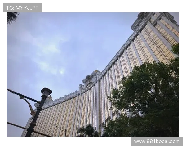 探索澳门最有名的赌场：奢华与刺激的完美结合